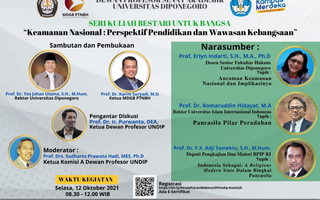 Dewan Profesor Senat Akademik (DP-SA) Universitas Diponegoro Bekerjasama dengan Majelis Dewan Guru Besar Perguruan Tinggi Negeri Badan Hukum (MDGB PTNBH)  “Keamanan Nasional : Perspektif Pendidikan dan Wawasan Kebangsaan Pada Universitas Diponegoro”